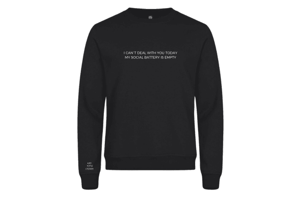 Sweatshirt - My social battery is low